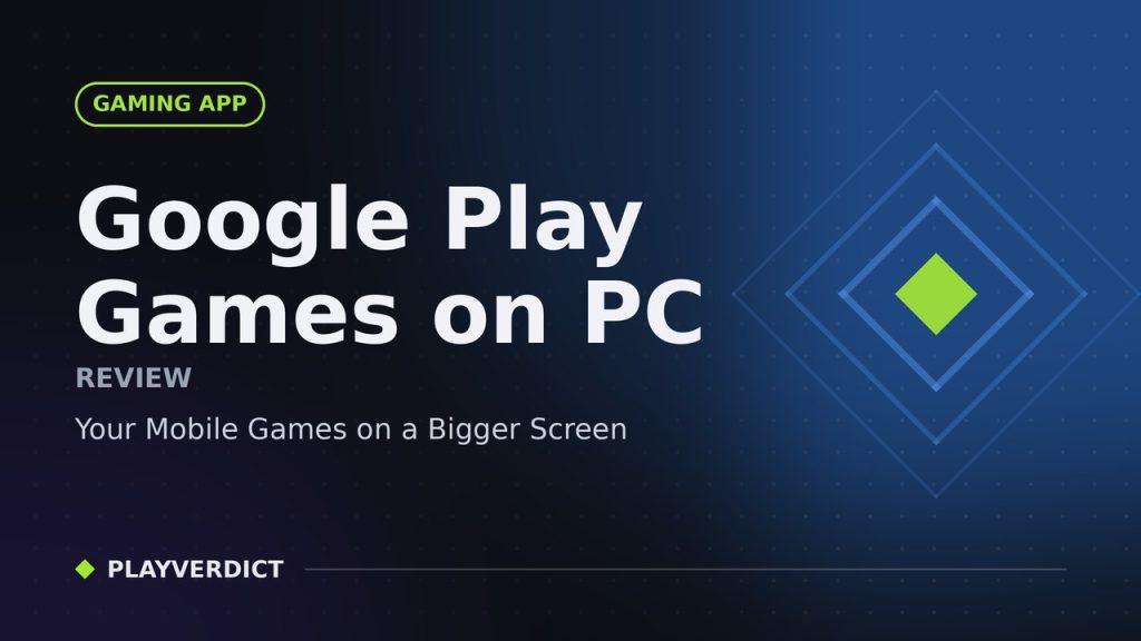 Google Play Games on PC Review – Your Mobile Games on a Bigger Screen cover